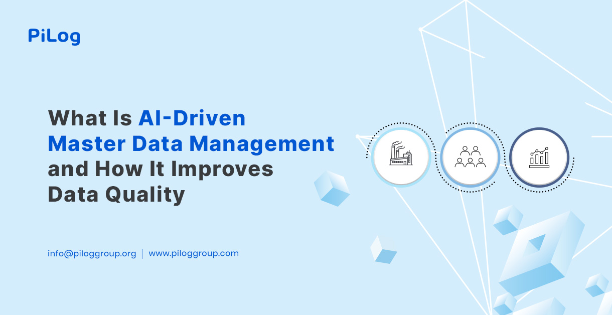 What Is AI-Driven Master Data Management and How It Improves Data Quality